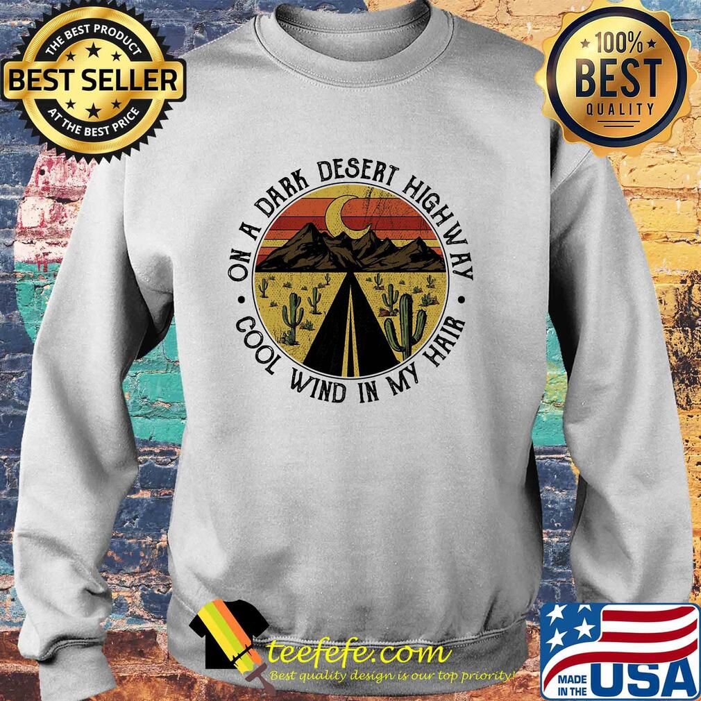 On a dark desert highway cool wind in my hair vintage retro s Sweater On a dark desert highway cool wind in my hair vintage retro s Sweater