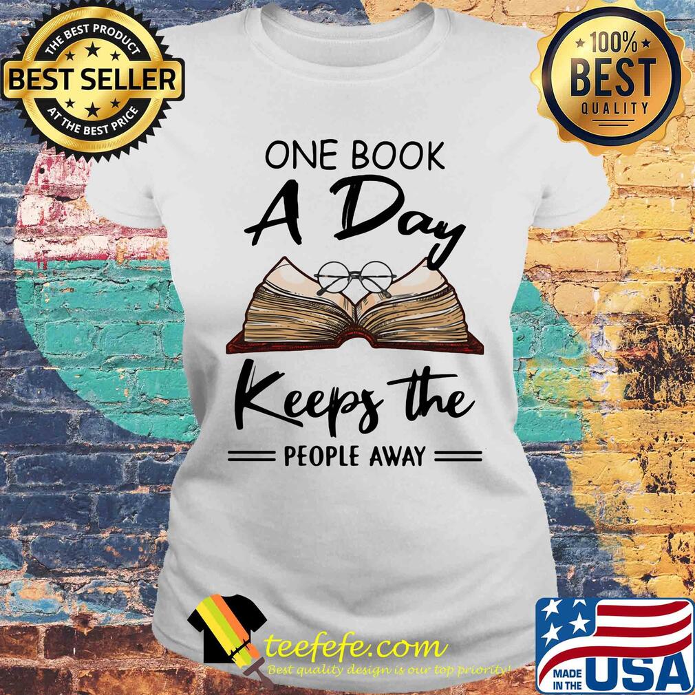One book a day keeps the people away s Laides tee One book a day keeps the people away s Laides tee