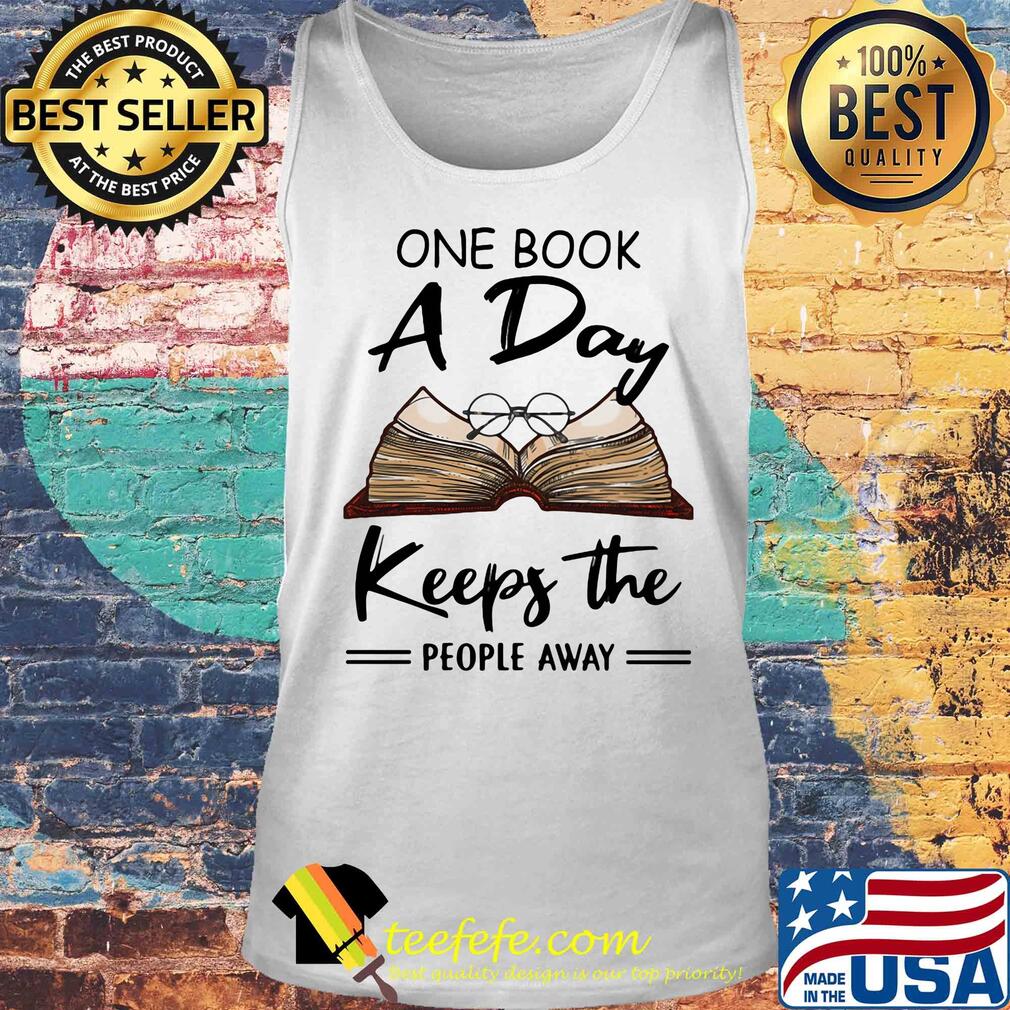 One book a day keeps the people away s Tank top One book a day keeps the people away s Tank top