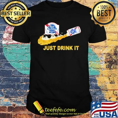 Pabst blue ribbon beer nike just drink it shirt