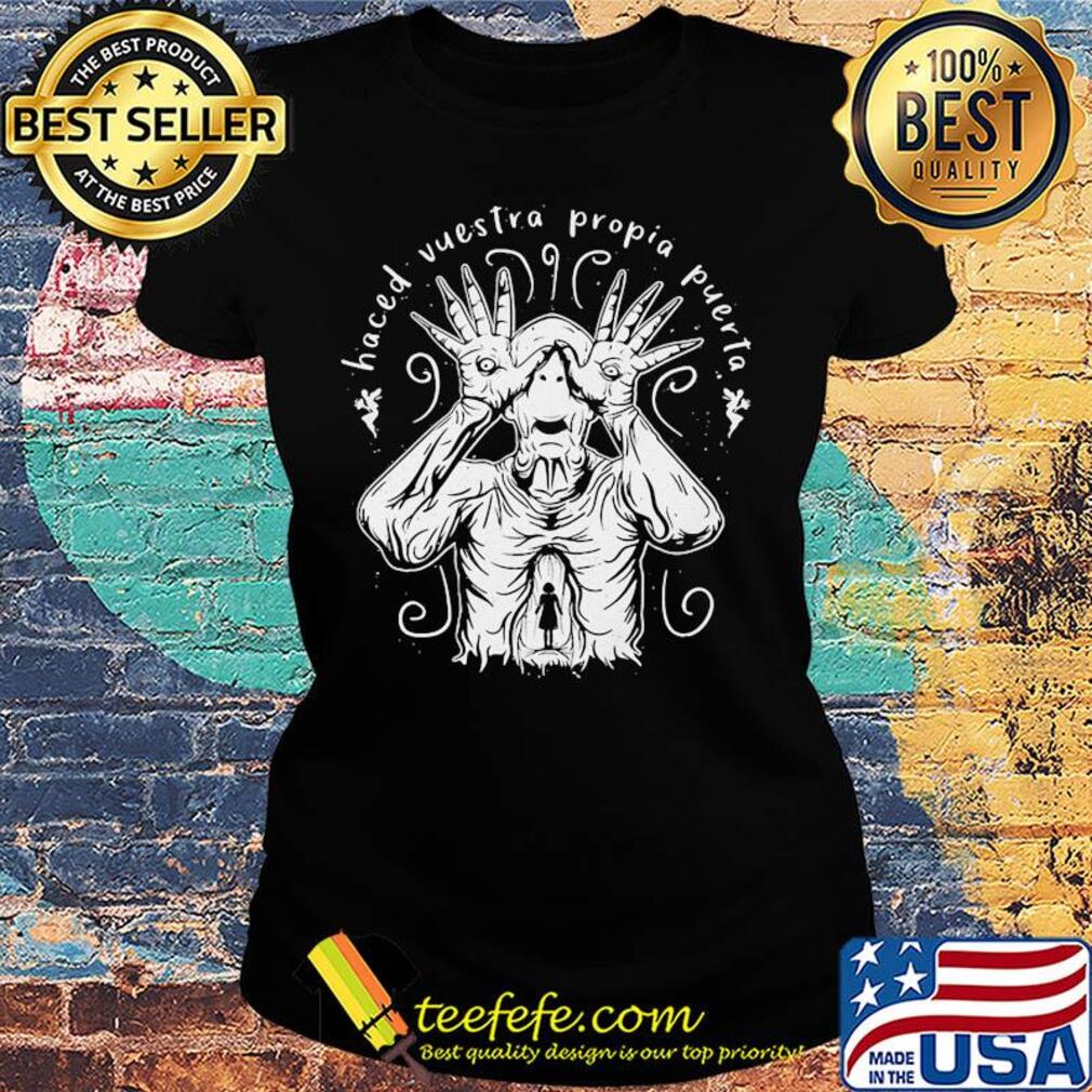 Pale man pan's labyrinth haced vuestra propia puerta s Ladies tee Pale man pan's labyrinth haced vuestra propia puerta s Ladies tee