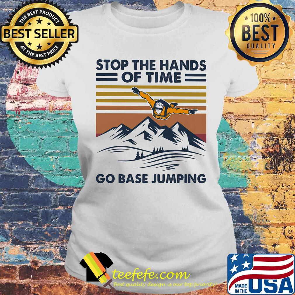 Parachute stop the hands of time go base jumping vintage retro s Laides tee Parachute stop the hands of time go base jumping vintage retro s Laides tee