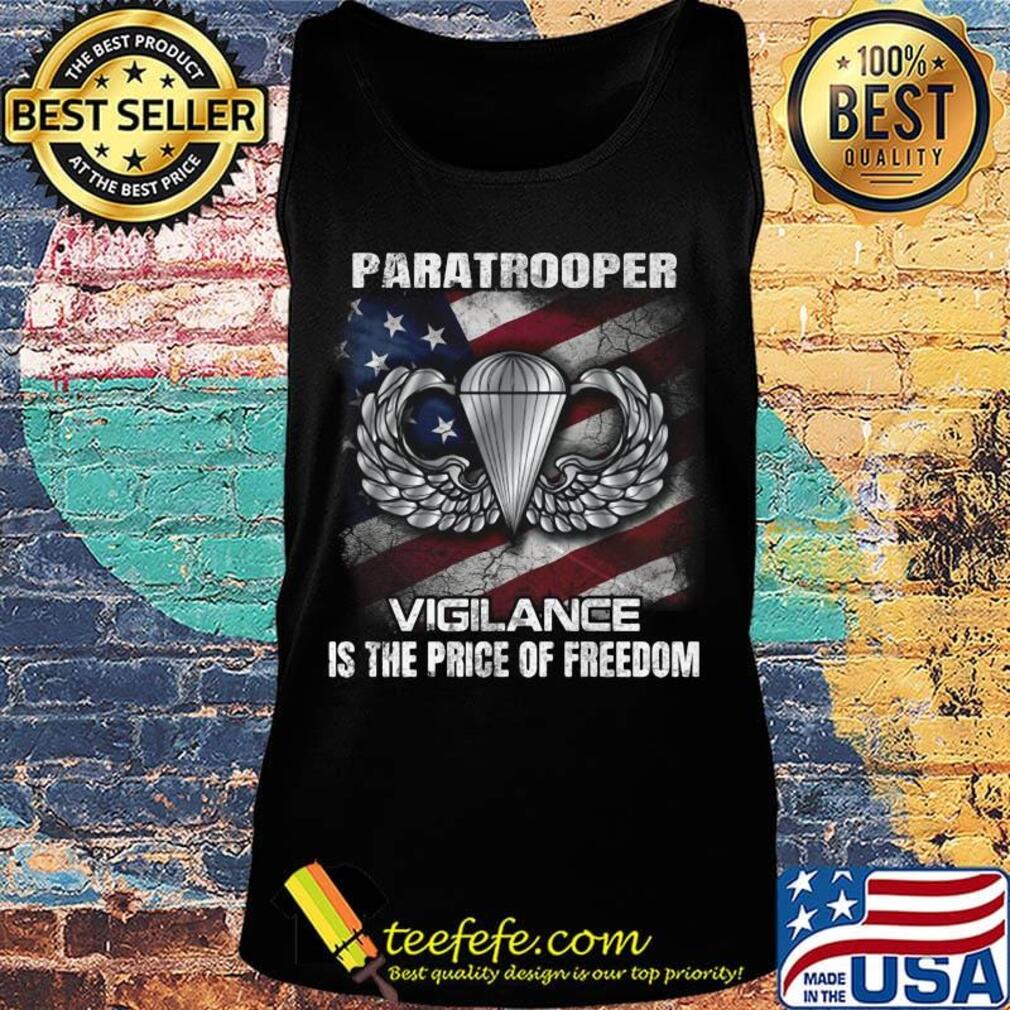 Paratrooper vigilance is the price of freedom american flag independence day s Tank top Paratrooper vigilance is the price of freedom american flag independence day s Tank top