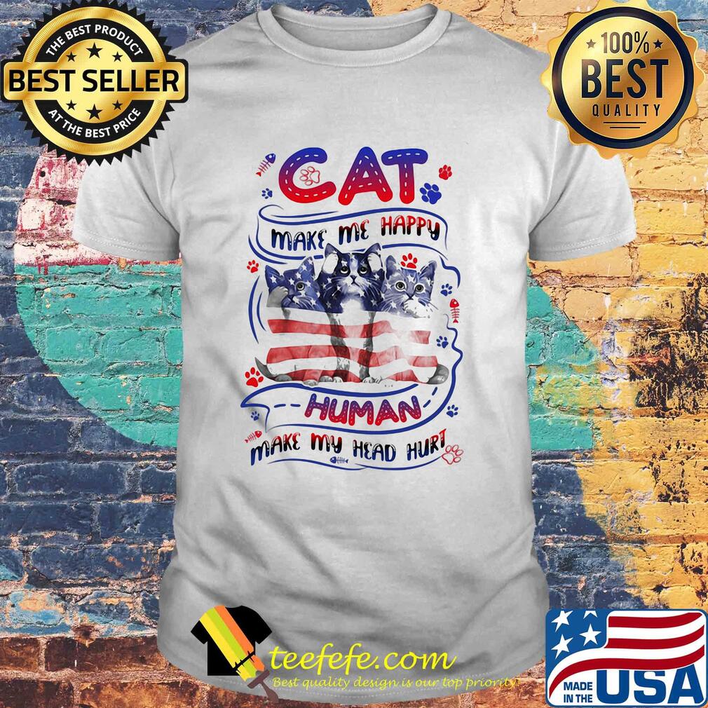 Paw cat make me happy human make my head hurt american flag independence day shirt Paw cat make me happy human make my head hurt american flag independence day shirt