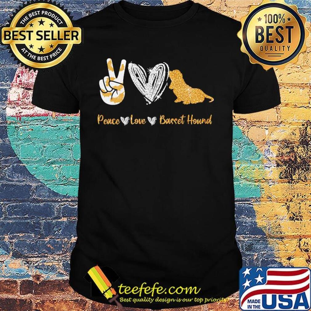 Peace Love Basset Hound Shirt Peace Love Basset Hound Shirt