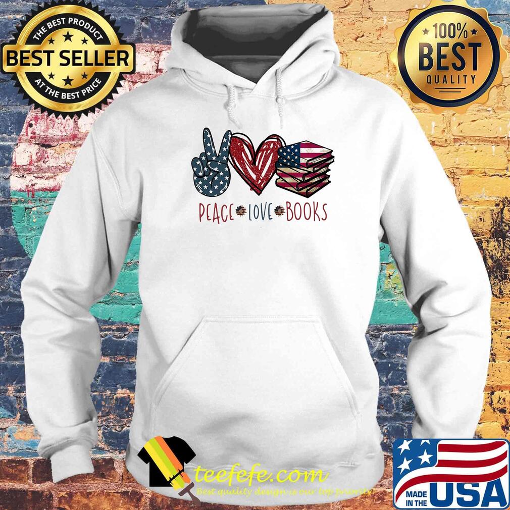 Peace love books american flag independence day s Hoodie Peace love books american flag independence day s Hoodie