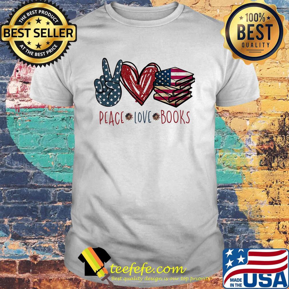 Peace love books american flag independence day shirt