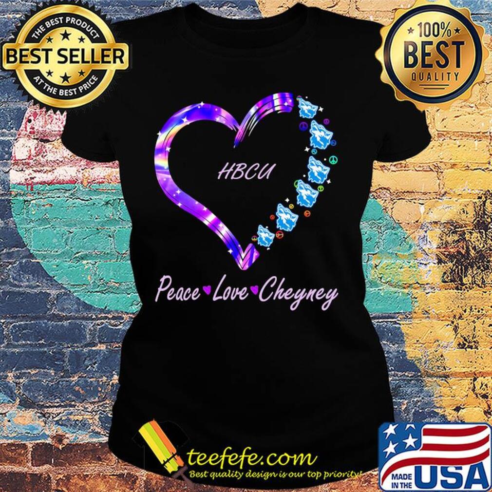 Peace love cheyney university wolves hbcu heart s Ladies tee Peace love cheyney university wolves hbcu heart s Ladies tee