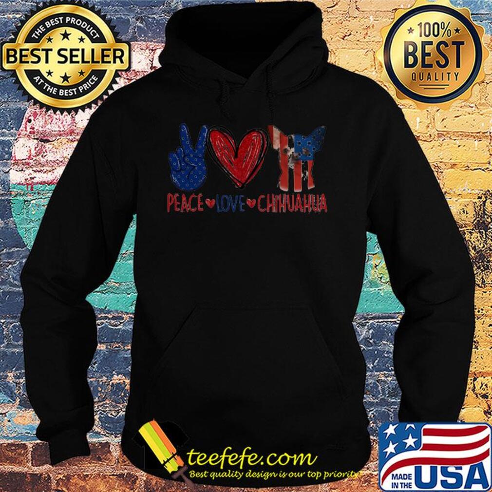 Peace love chihuahua american flag independence day s Hoodie Peace love chihuahua american flag independence day s Hoodie