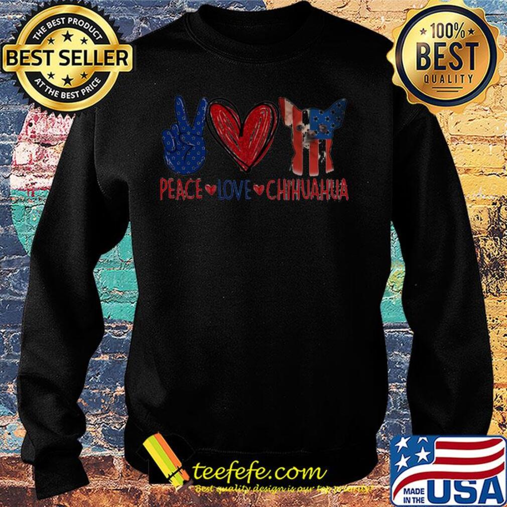 Peace love chihuahua american flag independence day s Sweater Peace love chihuahua american flag independence day s Sweater