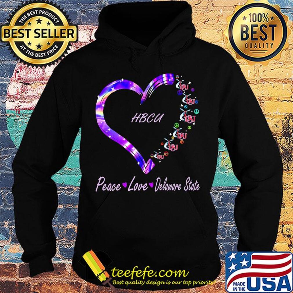 Peace love delaware state university hbcu heart s Hoodie Peace love delaware state university hbcu heart s Hoodie
