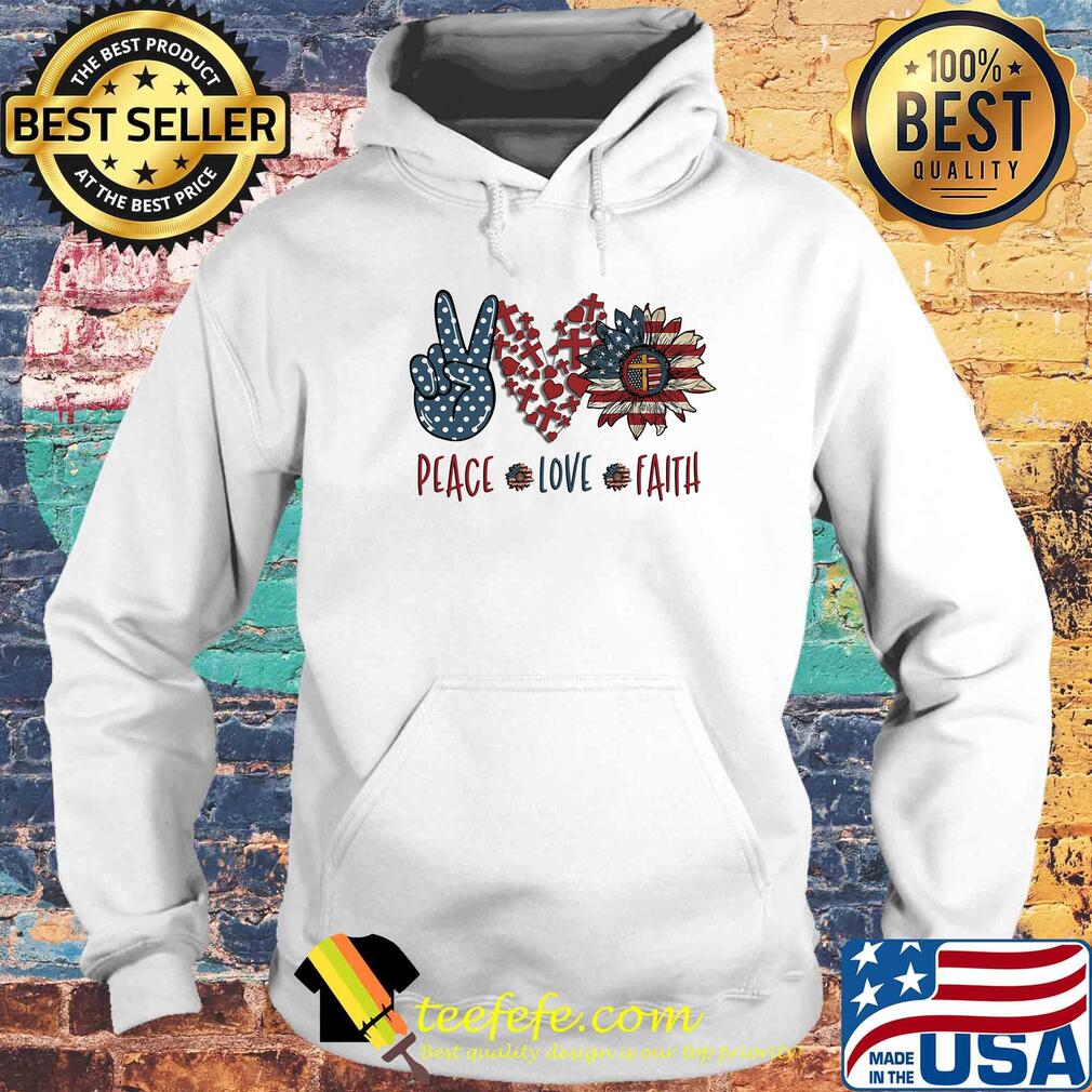 Peace love faith sunflower american flag independence day s Hoodie Peace love faith sunflower american flag independence day s Hoodie