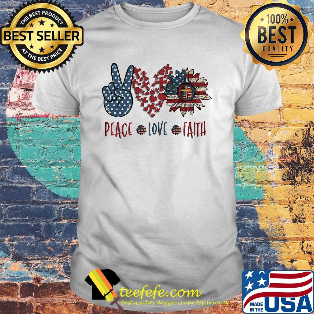 Peace love faith sunflower american flag independence day shirt Peace love faith sunflower american flag independence day shirt