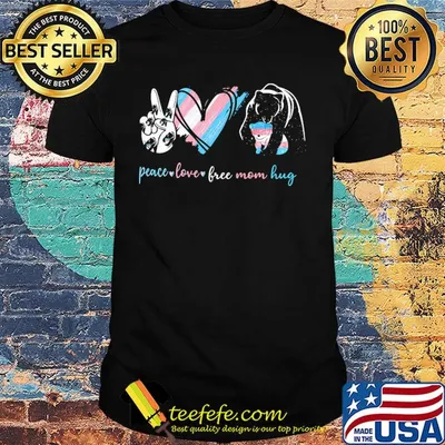 Peace love free mom hug bear lgbt shirt