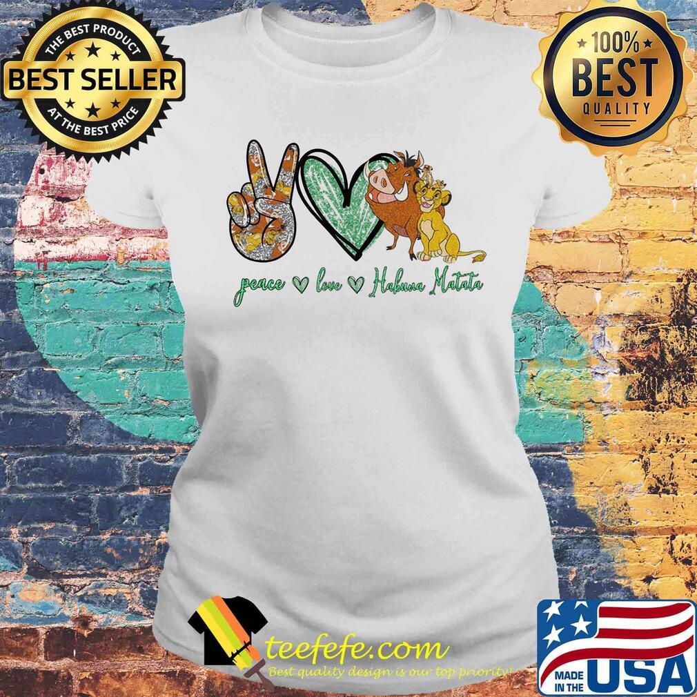 Peace love hakuna matata s Laides tee Peace love hakuna matata s Laides tee