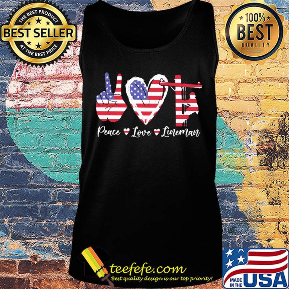 Peace love lineman american flag independence day s Tank top Peace love lineman american flag independence day s Tank top