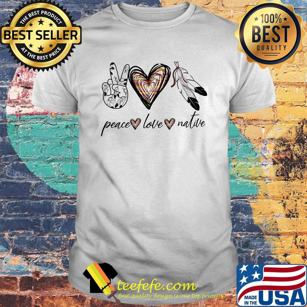 Peace Love Ntive Feathers Heart Finger Shirt