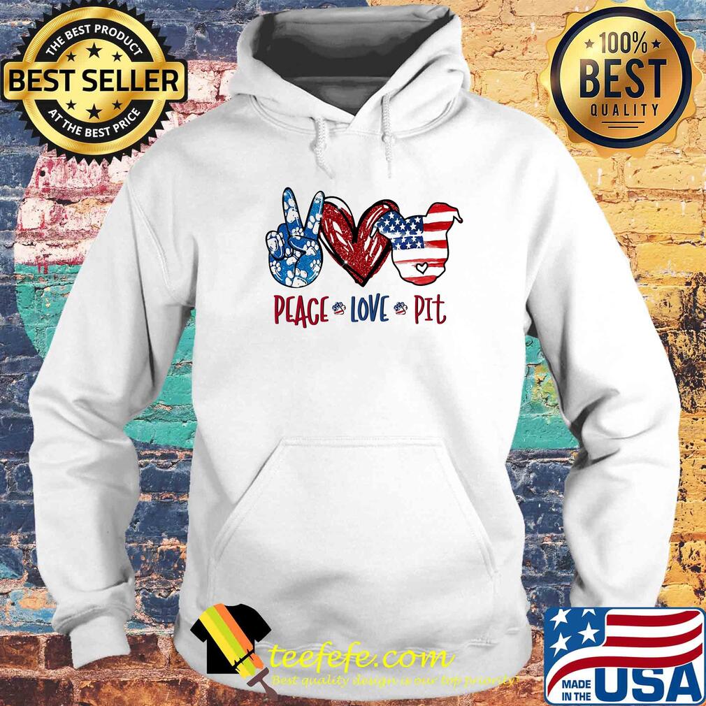 Peace love pitbull heart American flag veteran Independence day s Hoodie Peace love pitbull heart American flag veteran Independence day s Hoodie