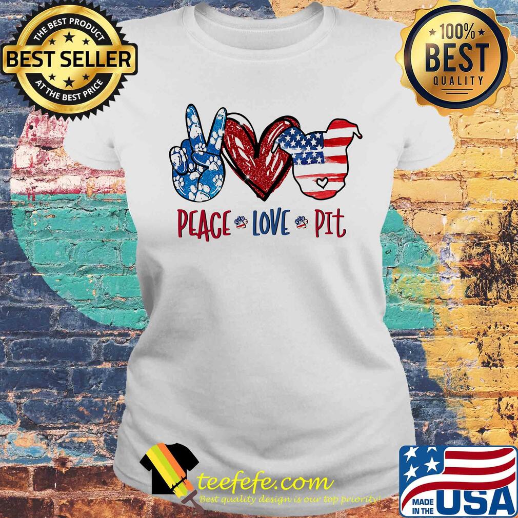 Peace love pitbull heart American flag veteran Independence day s Laides tee Peace love pitbull heart American flag veteran Independence day s Laides tee