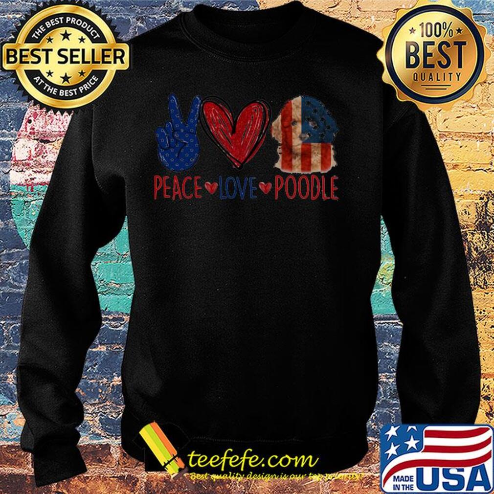 Peace love poodle american flag independence day s Sweater Peace love poodle american flag independence day s Sweater