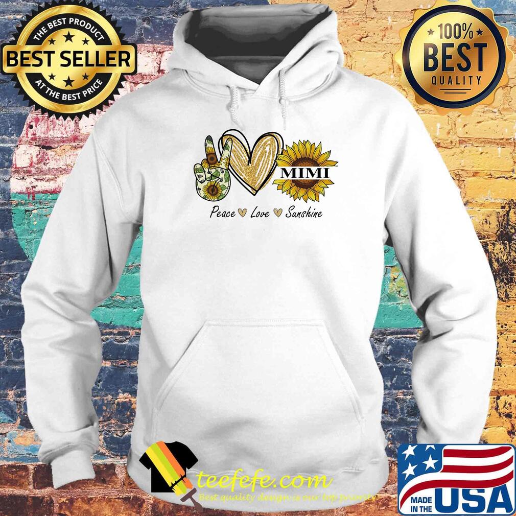 Peace love sunshine mimi sunflower heart s Hoodie Peace love sunshine mimi sunflower heart s Hoodie