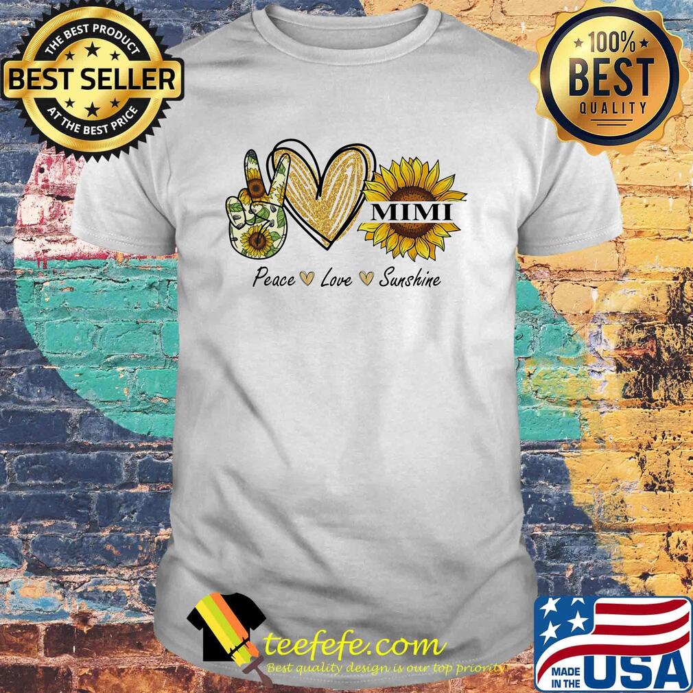 Peace love sunshine mimi sunflower heart shirt
