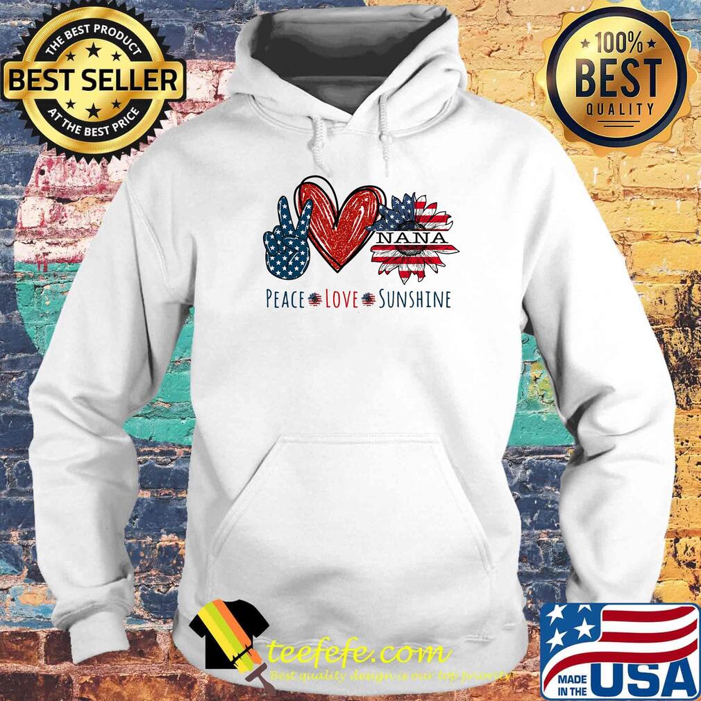 Peace love sunshine nana sunflower heart American flag veteran Independence day s Hoodie Peace love sunshine nana sunflower heart American flag veteran Independence day s Hoodie