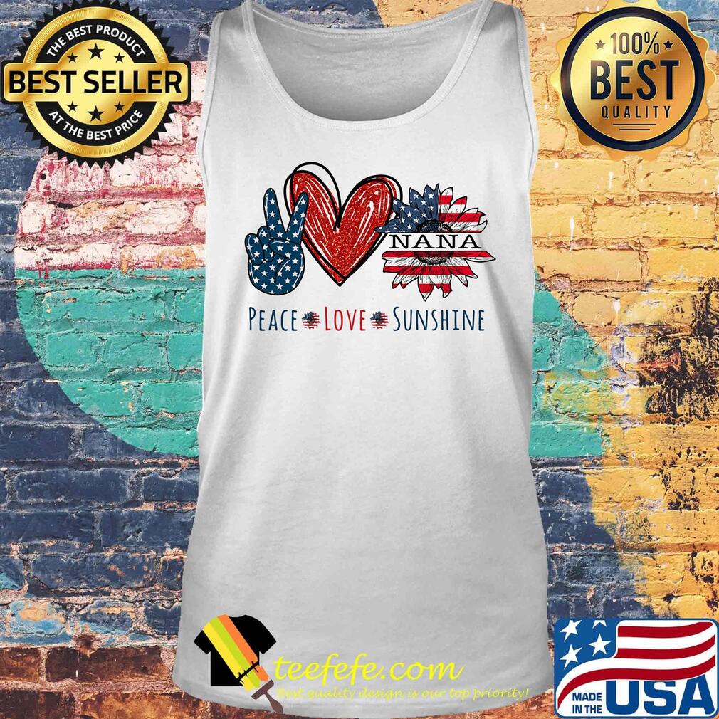 Peace love sunshine nana sunflower heart American flag veteran Independence day s Tank top Peace love sunshine nana sunflower heart American flag veteran Independence day s Tank top