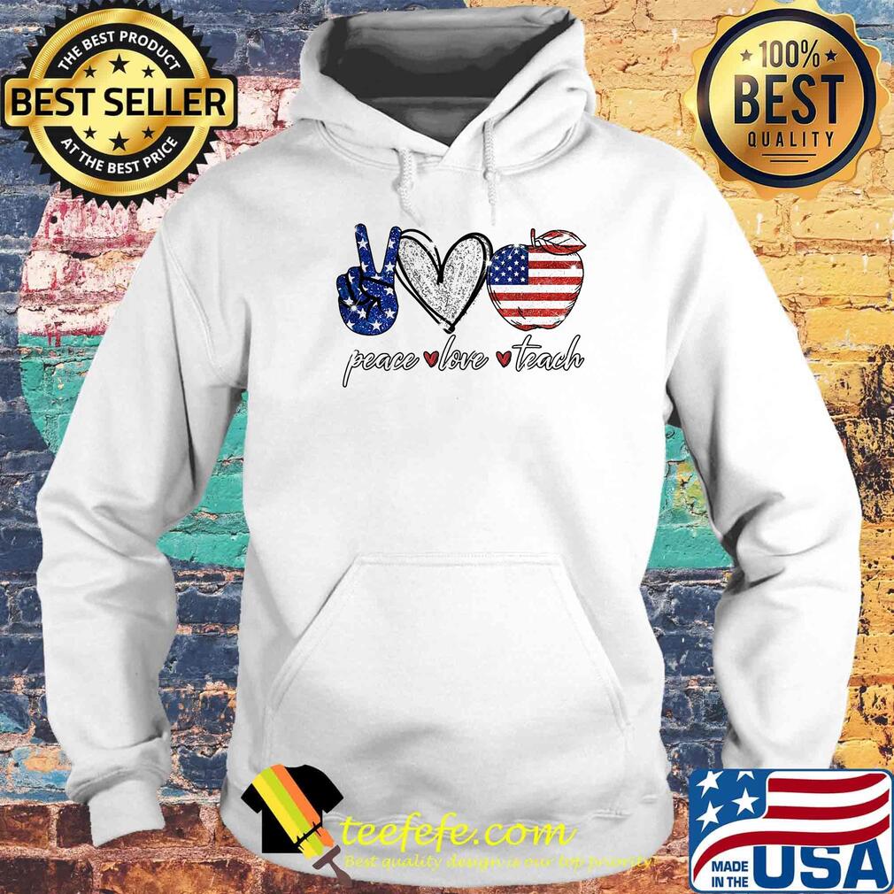 Peace love teach American flag apple s Hoodie Peace love teach American flag apple s Hoodie