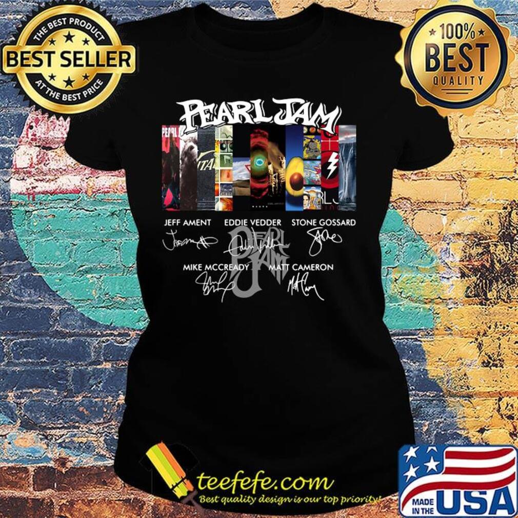 Pearl jam band members signatures logo s Ladies tee Pearl jam band members signatures logo s Ladies tee