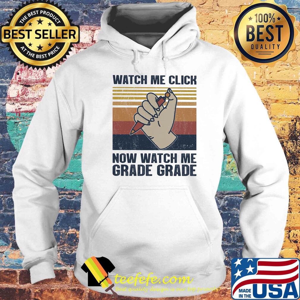 Pen watch me click now watch me grade grade vintage retro s Hoodie Pen watch me click now watch me grade grade vintage retro s Hoodie