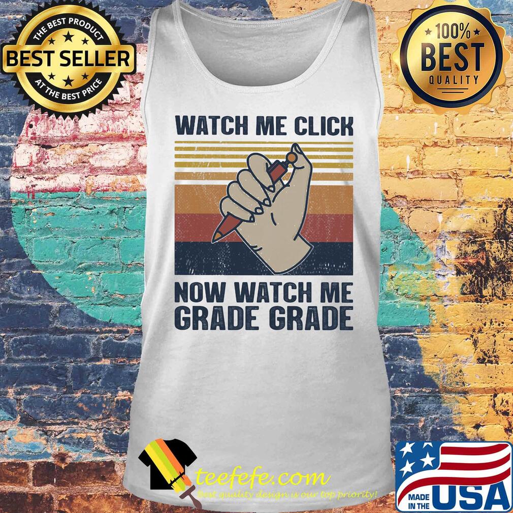 Pen watch me click now watch me grade grade vintage retro s Tank top Pen watch me click now watch me grade grade vintage retro s Tank top