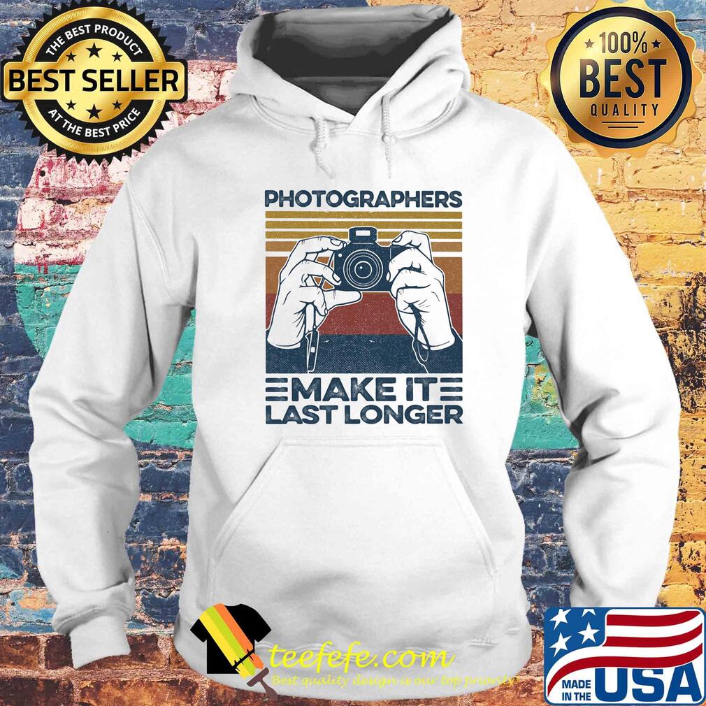 Photographers make it last longer vintage retro s Hoodie Photographers make it last longer vintage retro s Hoodie