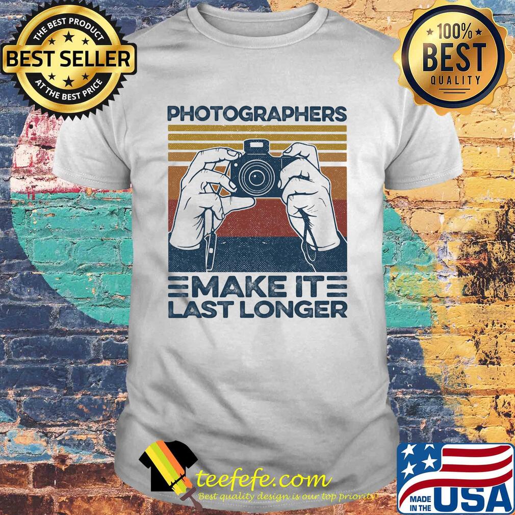 Photographers make it last longer vintage retro shirt