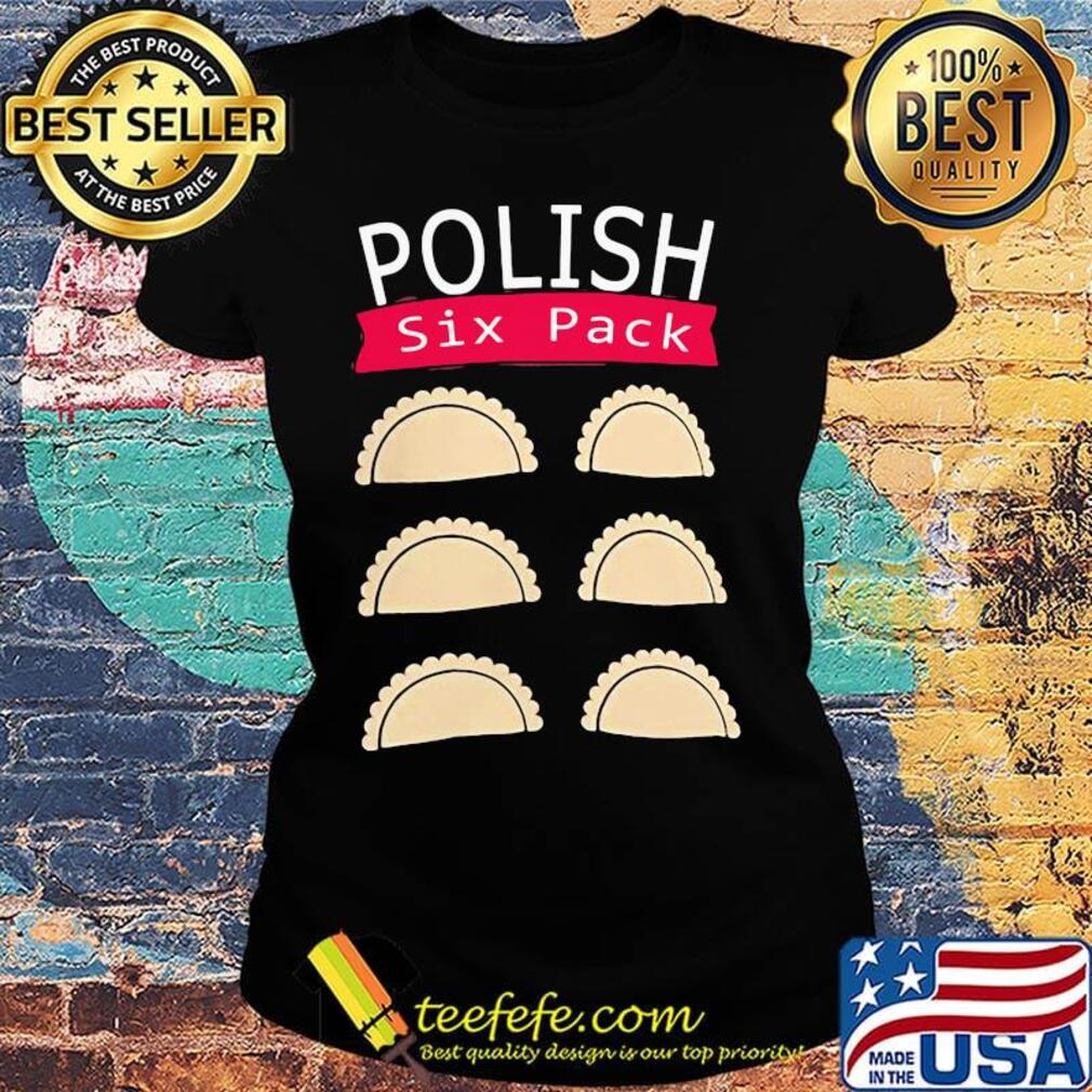 Pierogi polish six pack s Ladies tee Pierogi polish six pack s Ladies tee