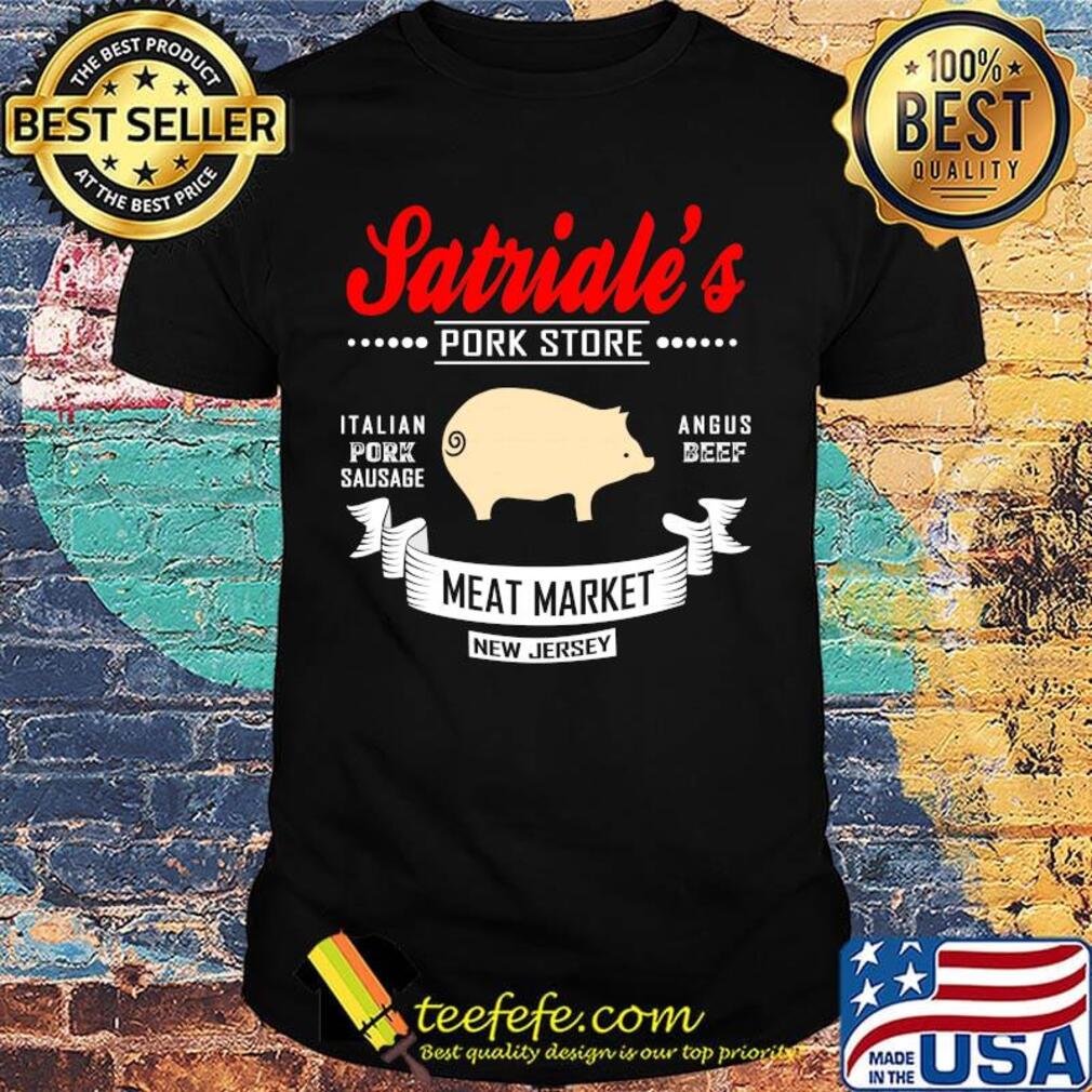 Pig satriale's pork store italian pork sausage angus beef meat market new jersey shirt