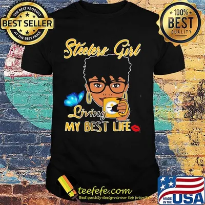 Pittsburgh steelers girl living my best life butterfly shirt