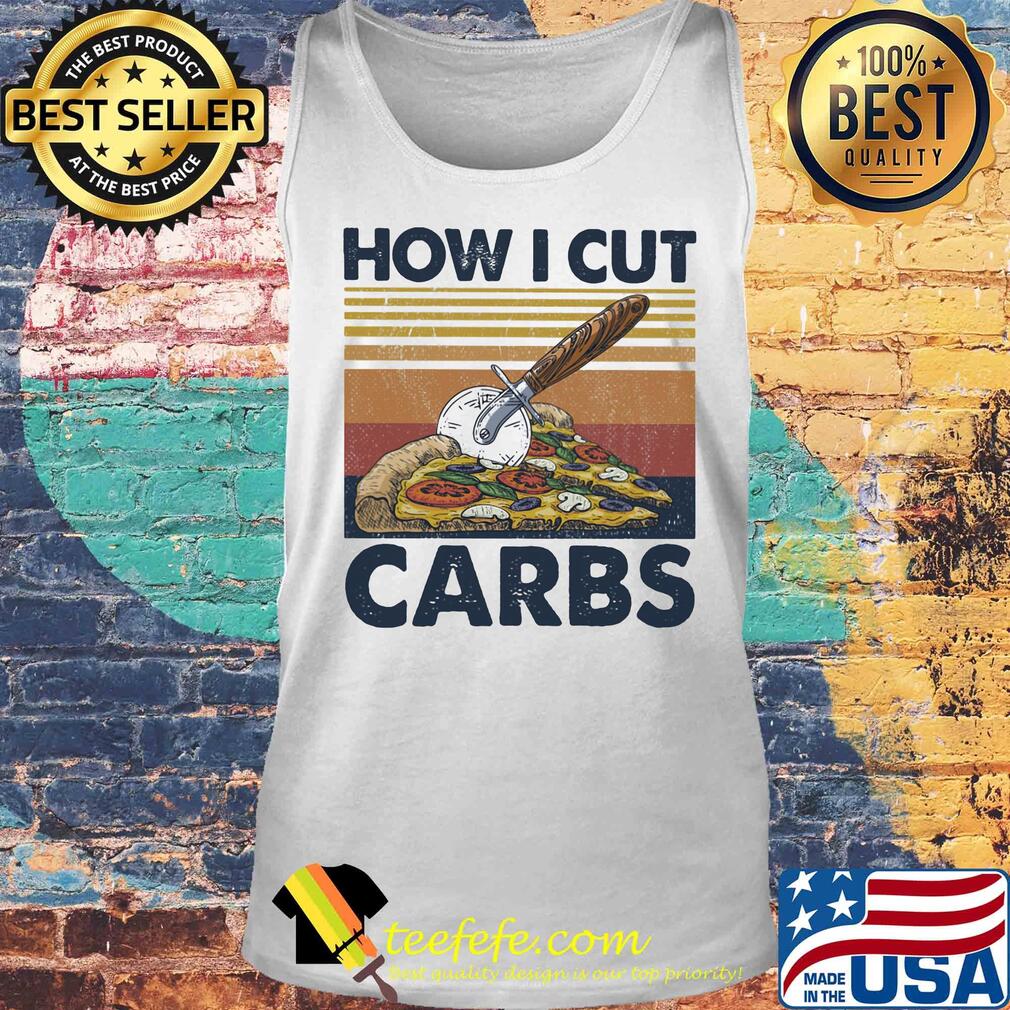 Pizza how I cut carbs vintage retro s Tank top Pizza how I cut carbs vintage retro s Tank top