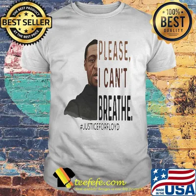Please I can't breathe justice for Floyd shirt