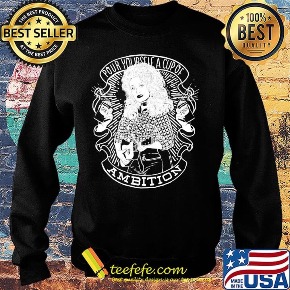 Pour yourself a cup of ambition s Sweater Pour yourself a cup of ambition s Sweater