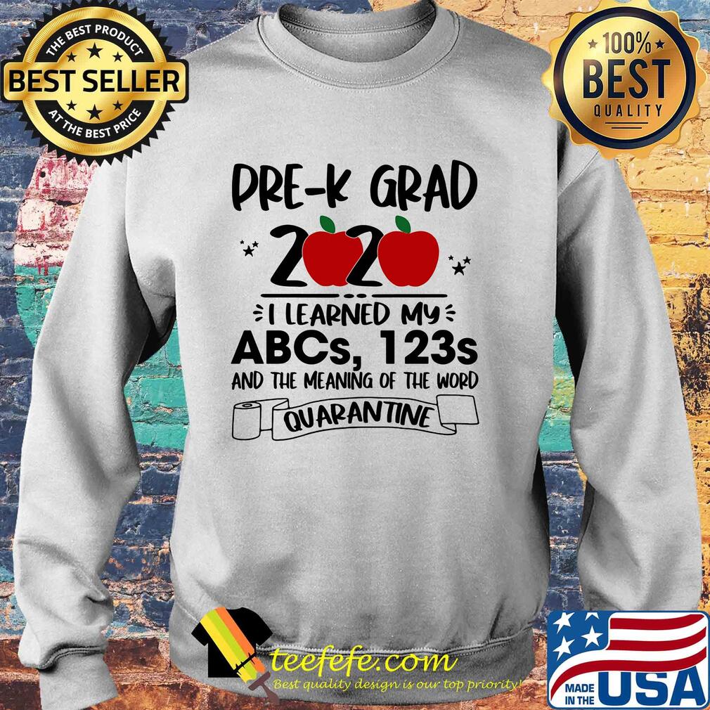 Pre-k grad 2020 i learned my abcs 123s and the meaning of the word quarantine toilet paper apple s Sweater Pre-k grad 2020 i learned my abcs 123s and the meaning of the word quarantine toilet paper apple s Sweater