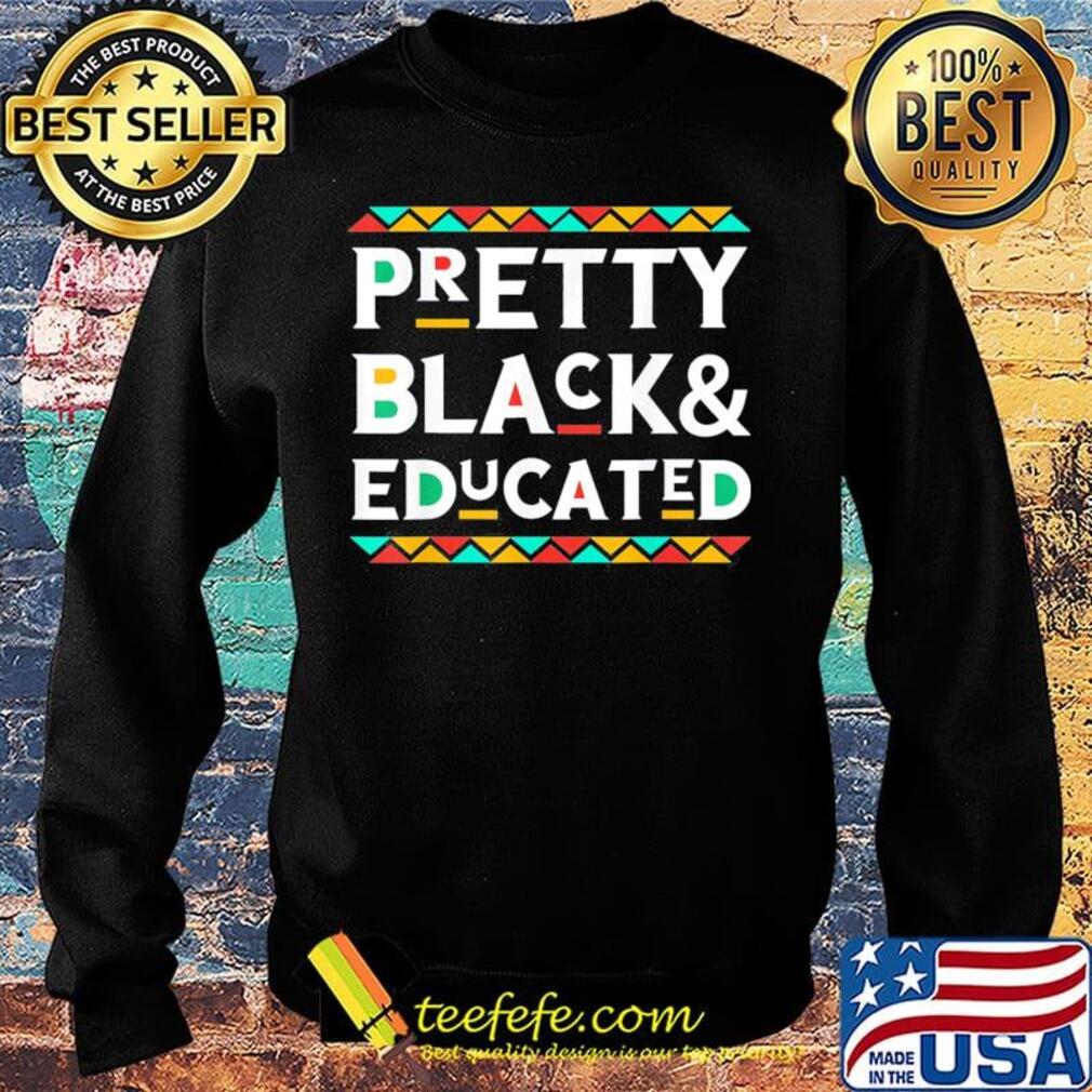 Pretty black and educated s Sweater Pretty black and educated s Sweater
