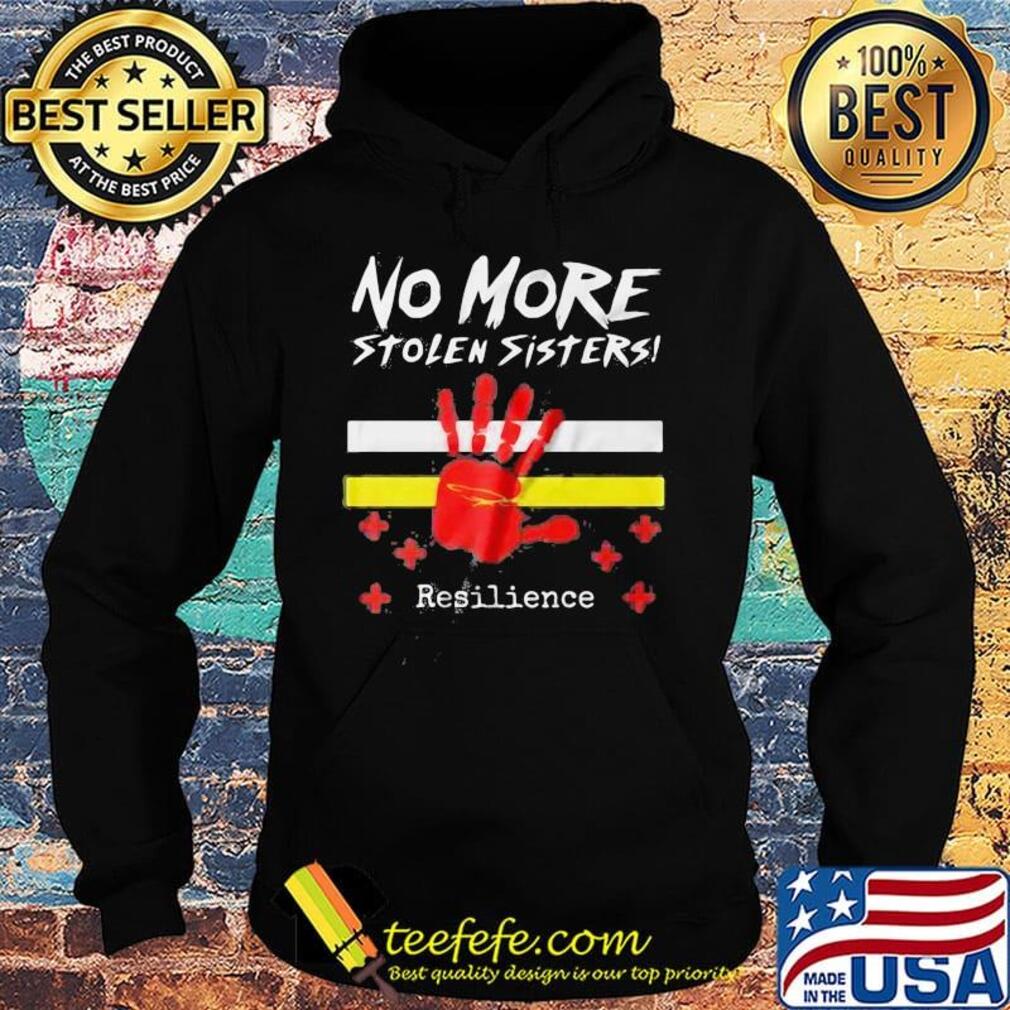 Printhand no more stolen sisters resilience s Hoodie Printhand no more stolen sisters resilience s Hoodie