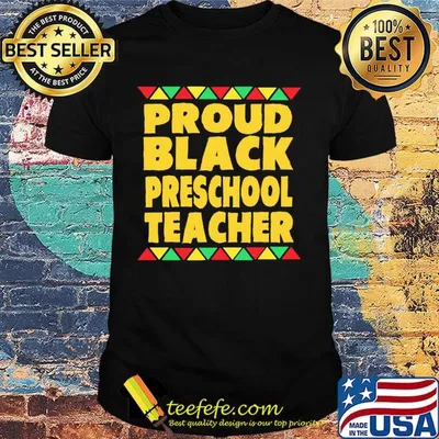 Proud Black Preschool Teacher Shirt