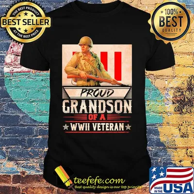 Proud grandson of a wwii veteran shirt