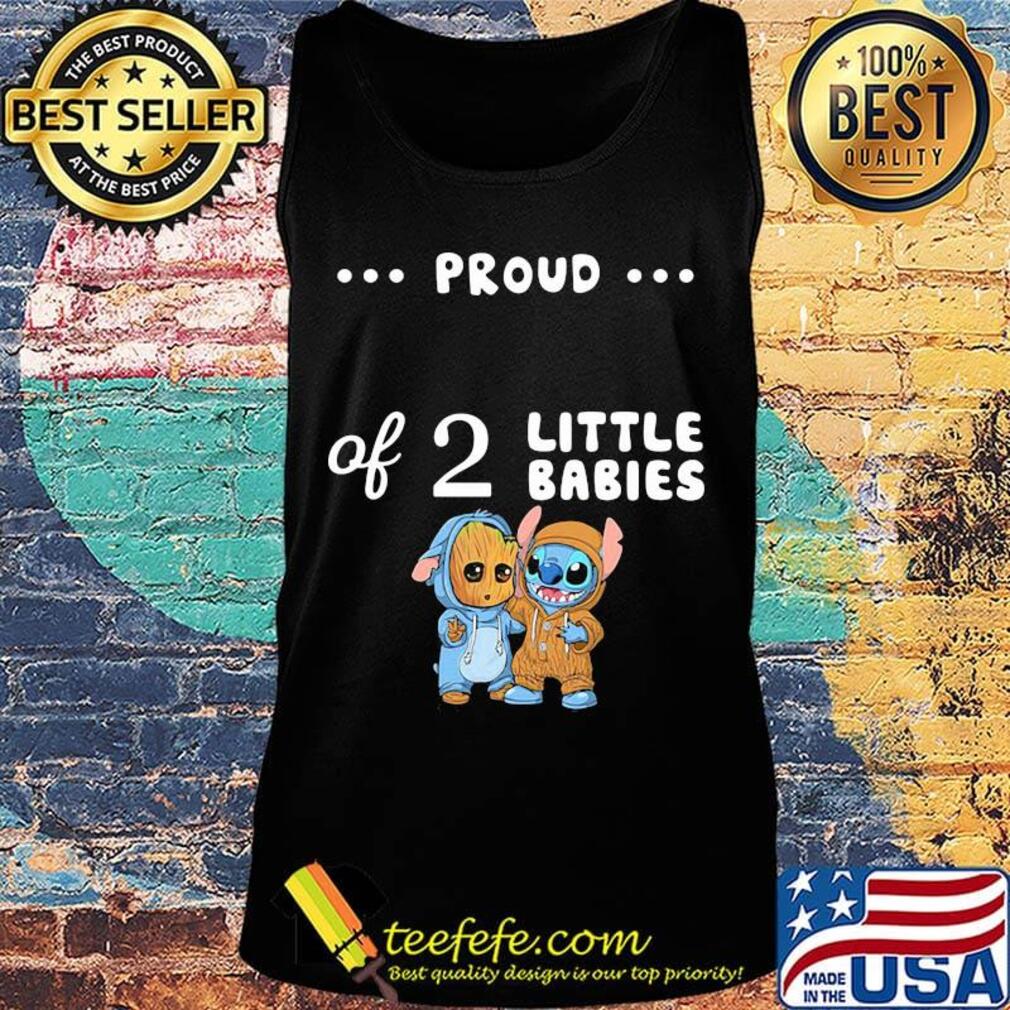 Proud of 2 little babies baby groot and stitch s Tank top Proud of 2 little babies baby groot and stitch s Tank top