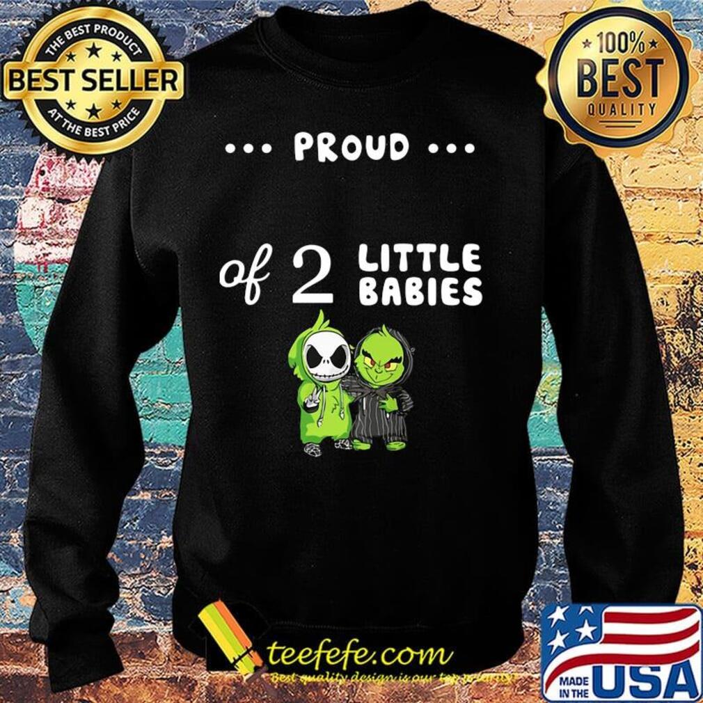Proud of 2 little babies jack skellington and grinch s Sweater Proud of 2 little babies jack skellington and grinch s Sweater