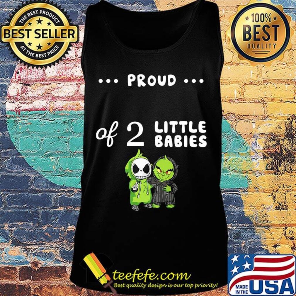 Proud of 2 little babies jack skellington and grinch s Tank top Proud of 2 little babies jack skellington and grinch s Tank top