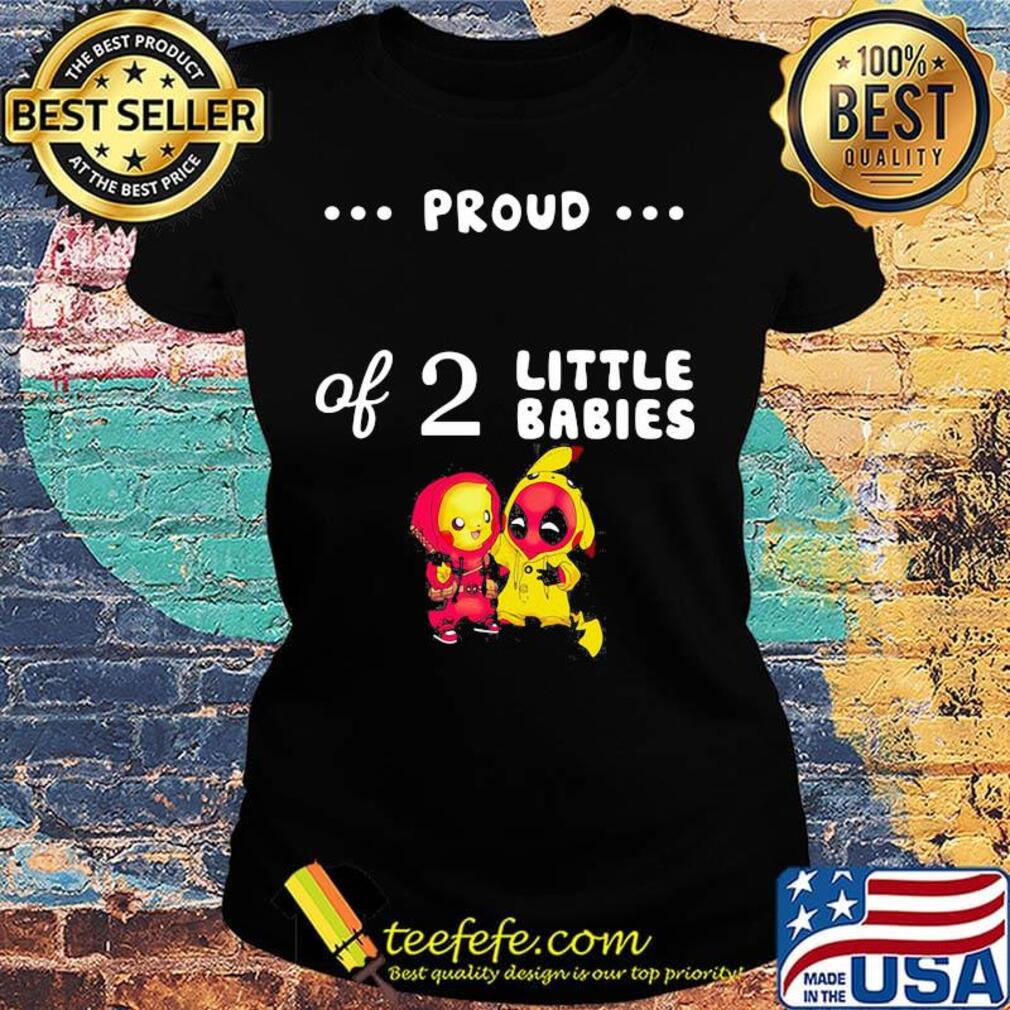 Proud of 2 little babies pokemon and spider man s Ladies tee Proud of 2 little babies pokemon and spider man s Ladies tee