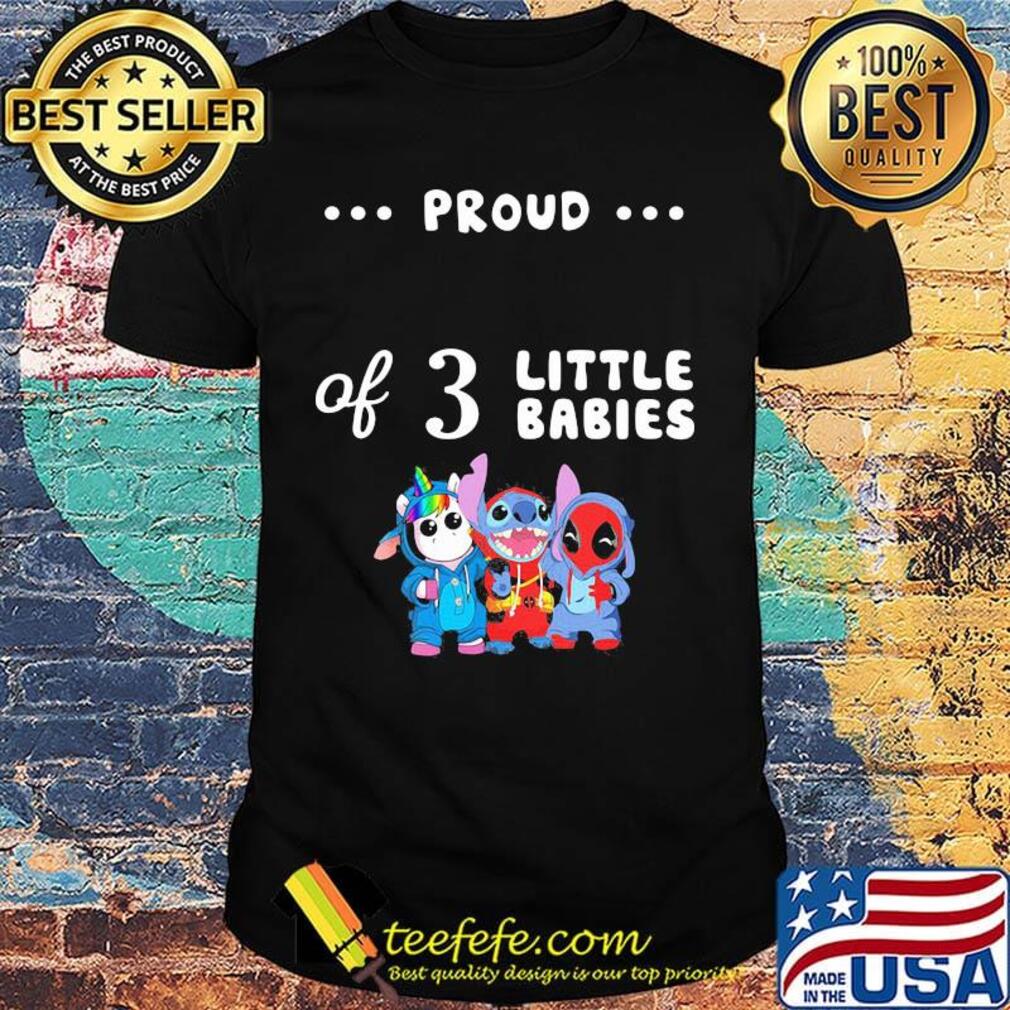 Proud of 3 little babies unicorn grinch and spider man shirt